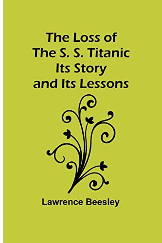 Imagen de archivo de THE LOSS OF THE S. S. TITANIC a la venta por Brook Bookstore On Demand