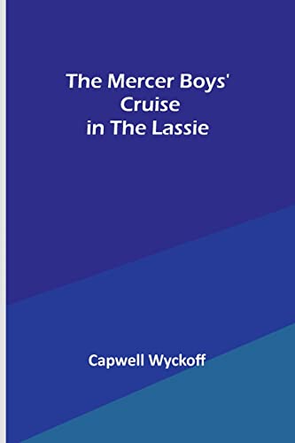 Beispielbild fr The Mercer Boys' Cruise in the Lassie zum Verkauf von Buchpark