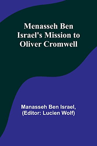 Imagen de archivo de Menasseh ben Israel's Mission to Oliver Cromwell a la venta por PBShop.store US