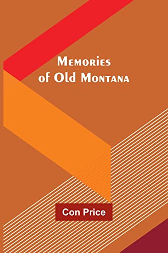 Imagen de archivo de Memories of Old Montana a la venta por PBShop.store US