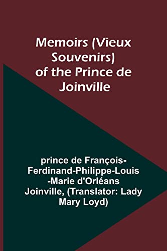 9789357389945: Memoirs (Vieux Souvenirs) of the Prince de Joinville