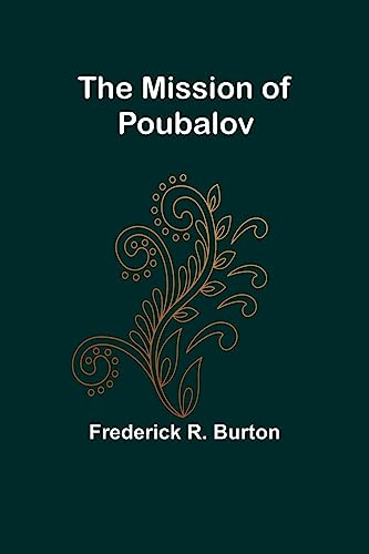 Imagen de archivo de THE MISSION OF POUBALOV a la venta por Brook Bookstore On Demand