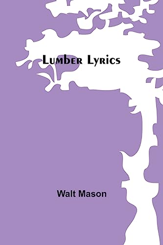 Stock image for Lumber Lyrics for sale by Books Puddle