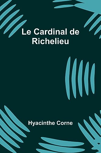 Beispielbild fr Le Cardinal de Richelieu zum Verkauf von PBShop.store US