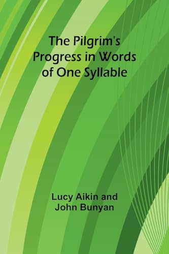 Imagen de archivo de The Pilgrim's Progress in Words of One Syllable a la venta por PBShop.store US