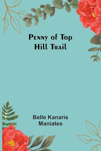 Stock image for Penny of Top Hill Trail for sale by Ria Christie Collections