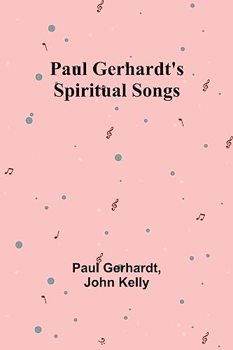 Beispielbild fr Paul Gerhardt's Spiritual Songs zum Verkauf von Buchpark