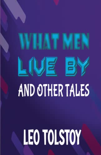 Beispielbild fr What Men Live By, and Other Tales zum Verkauf von Book Deals