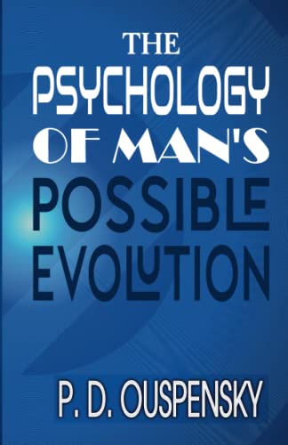 Stock image for THE PSYCHOLOGY OF MAN'S POSSIBLE EVOLUTION for sale by GF Books, Inc.