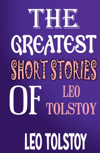 Stock image for The Greatest Short Stories of Leo Tolstoy for sale by Books Unplugged