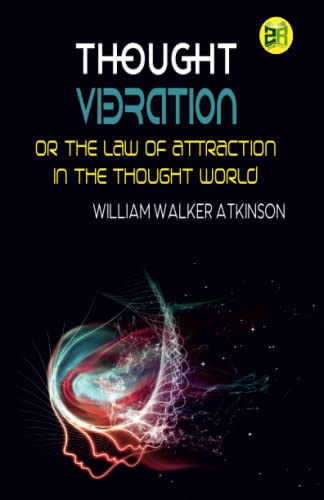 Stock image for Thought Vibration or the Law of Attraction in the Thought World for sale by Book Deals