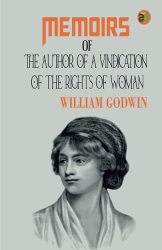 Imagen de archivo de Memoirs of the Author of A Vindication Of The Rights Of Woman a la venta por Book Deals