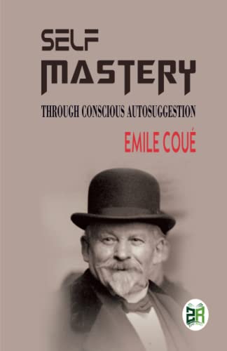 9789357406161: Self Mastery Through Conscious Autosuggestion