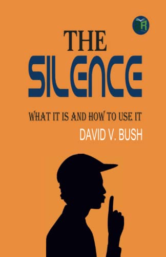 Stock image for The Silence: What It Is and How To Use It for sale by Books Puddle
