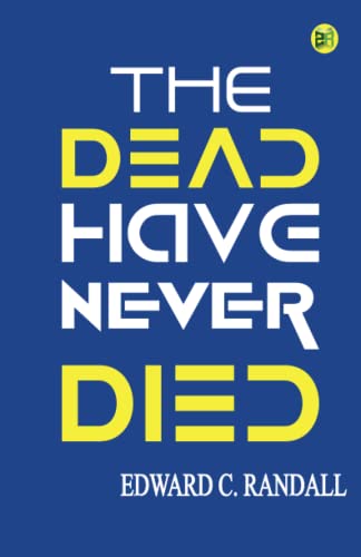 Imagen de archivo de The Dead Have Never Died a la venta por Books Unplugged