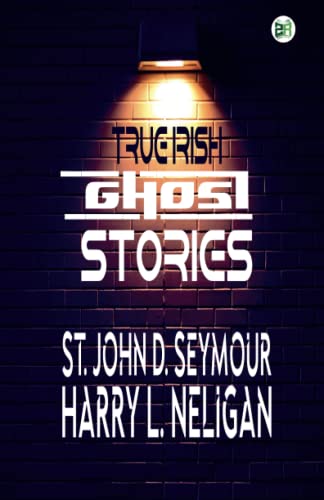 Imagen de archivo de True Irish Ghost Stories a la venta por GF Books, Inc.