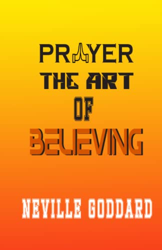 Imagen de archivo de PRAYER, THE ART OF BELIEVING a la venta por GF Books, Inc.