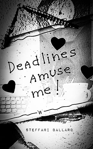 Stock image for Deadlines Amuse Me! for sale by GreatBookPrices