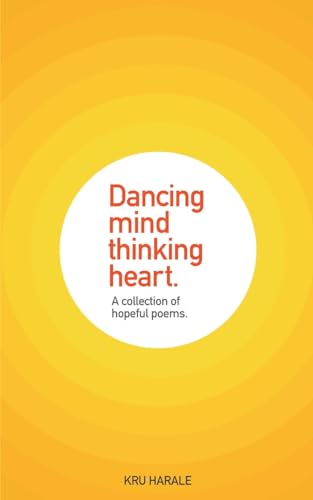 Stock image for Dancing Mind. Thinking Heart. for sale by California Books