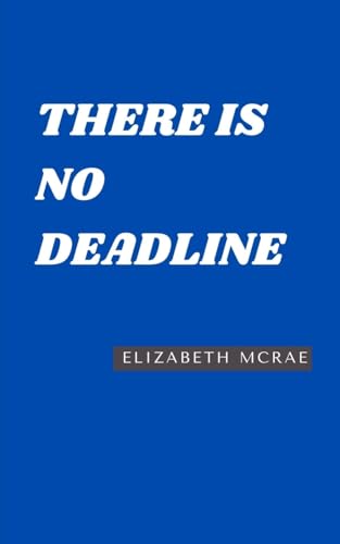 Stock image for There is No Deadline for sale by California Books