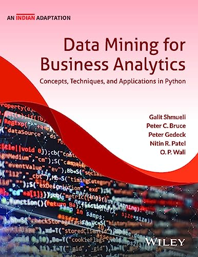 Stock image for Data Mining For Business Analytics, An Indian Adaptation: Concepts, Techniques And Applications In Python for sale by Books in my Basket