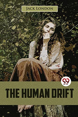 Beispielbild fr The Human Drift [Paperback] London, Jack zum Verkauf von Books Unplugged