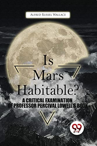 Stock image for Is Mars Habitable? A Critical Examination Of Professor Percival Lowell'S Book for sale by GF Books, Inc.