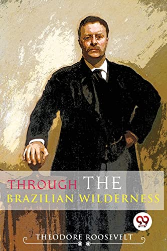 Imagen de archivo de Through The Brazilian Wilderness a la venta por Books Puddle