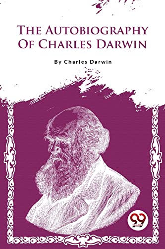 Stock image for The Autobiography Of Charles Darwin for sale by GF Books, Inc.