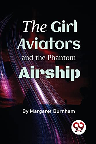 9789357481793: The Girl Aviators And The Phantom Airship