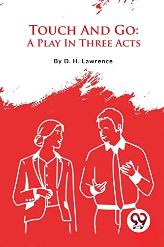 Stock image for Touch And Go: A Play In Three Acts [Soft Cover ] for sale by booksXpress