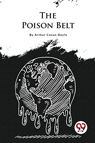 Beispielbild fr The Poison Belt [Paperback] Doyle, Sir Arthur Conan zum Verkauf von Books Puddle