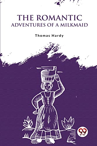 Stock image for The Romantic Adventures Of A Milkmaid [Soft Cover ] for sale by booksXpress