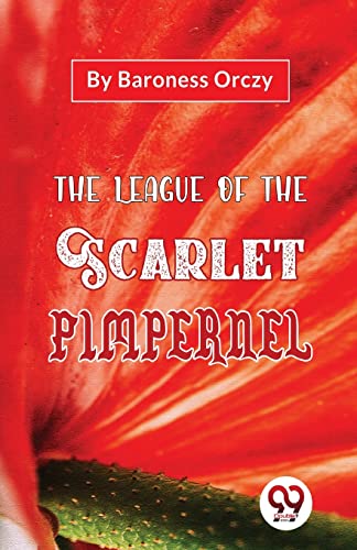 Stock image for The League Of The Scarlet Pimpernel [Soft Cover ] for sale by booksXpress