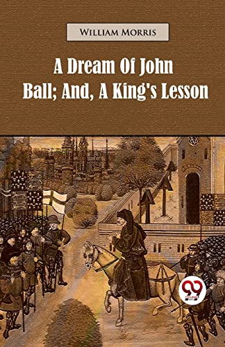 Beispielbild fr A Dream of John Ball; and, A King's Lesson zum Verkauf von Books Unplugged