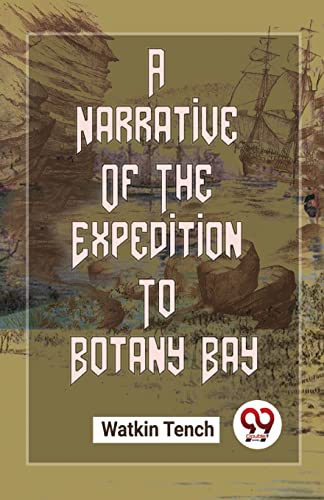 Stock image for A Narrative Of The Expedition To Botany Bay [Soft Cover ] for sale by booksXpress