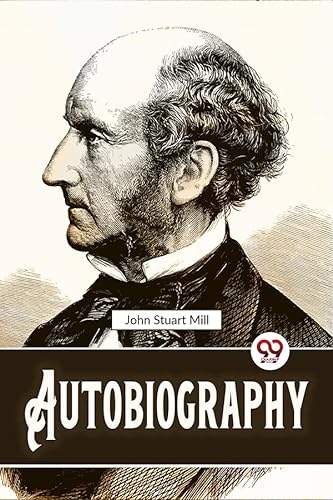 Imagen de archivo de Autobiography John Stuart Mill John Stuart Mill a la venta por Books Puddle