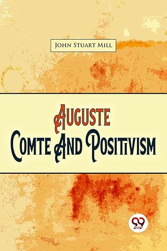 9789357487047: Auguste Comte And Positivism