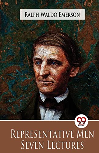 Imagen de archivo de Representative Men Seven Lectures Ralph Waldo Emerson Ralph Waldo Emerson a la venta por Books Puddle