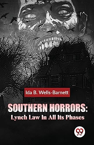 Stock image for Southern Horrors: Lynch Law In All Its Phases [Paperback] Ida B. Wells-Barnett for sale by Books Puddle