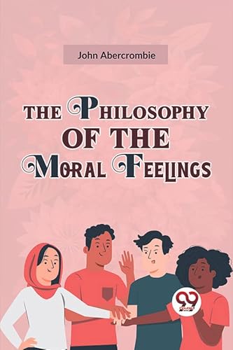 Beispielbild fr The Philosophy Of The Moral Feelings zum Verkauf von PBShop.store US