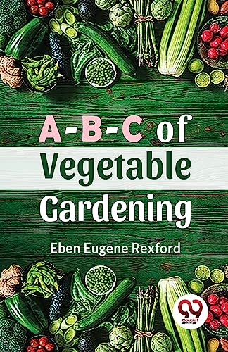 Imagen de archivo de A-B-C Of Vegetable Gardening a la venta por PBShop.store US