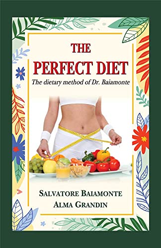 Stock image for The Perfect Diet: The Dietary Method of Dr. Baiamonte for sale by Vedams eBooks (P) Ltd