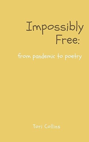 Stock image for Impossibly Free: from pandemic to poetry for sale by SecondSale