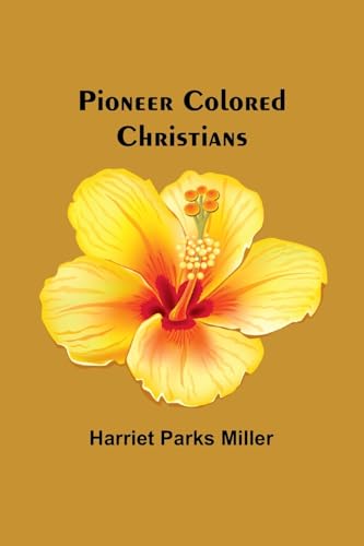 Beispielbild fr Pioneer Colored Christians zum Verkauf von Buchpark