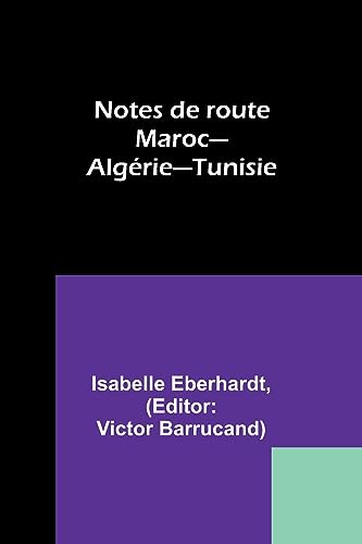 Stock image for Notes de route: Maroc-Algrie-Tunisie (French Edition) for sale by California Books