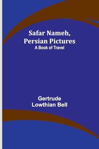 Stock image for Safar Nameh; Persian Pictures: A Book Of Travel for sale by Ria Christie Collections