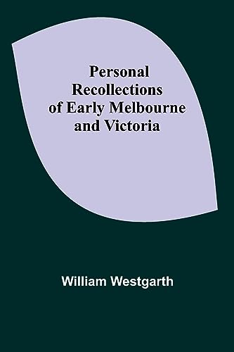 Stock image for Personal Recollections of Early Melbourne and Victoria for sale by PBShop.store US