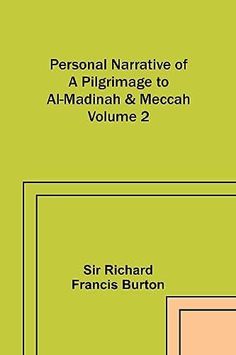 Beispielbild fr Personal Narrative of a Pilgrimage to Al-Madinah & Meccah - Volume 2 zum Verkauf von Ria Christie Collections