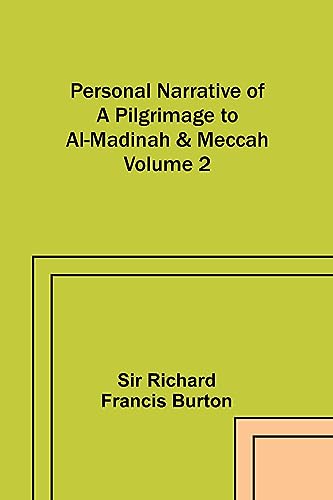 Stock image for Personal Narrative of a Pilgrimage to Al-Madinah & Meccah - Volume 2 for sale by Ria Christie Collections